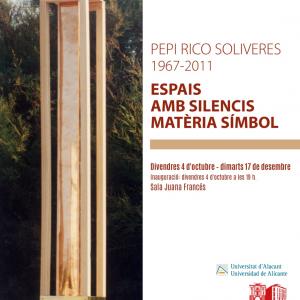 PEPI RICO SOLIVERES, 1967-2011, ESPAIS AMB SILENCIS MATÈRIA SÍMBOL